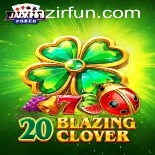 Exploring 20BlazingClover: A Comprehensive Guide to the Latest Gaming Phenomenon