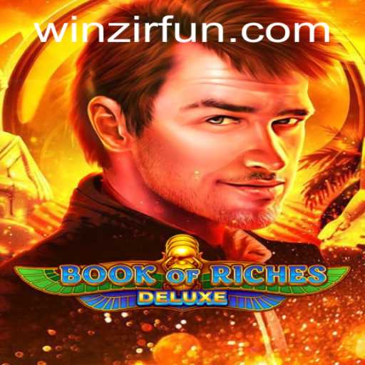 Discover the Adventure in Book of Riches Deluxe: A Thrilling Journey with WinZir