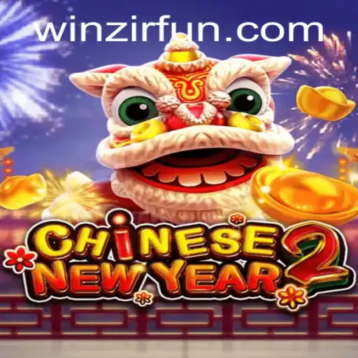 Explore the Exciting World of CHINESENEWYEAR2 with WinZir