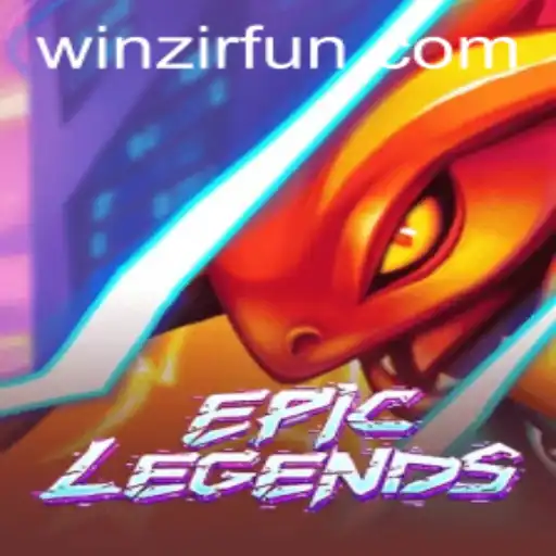 EpicLegends: Unveiling the Thrilling Universe of Adventure with WinZir
